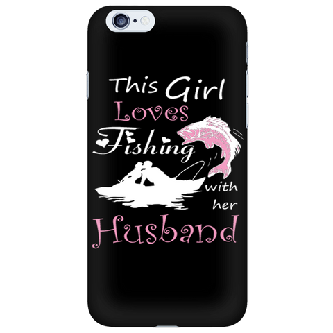 This Girl Loves Fishing With Her Husband Cell Phone Case