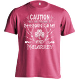 Caution May Be Prone To Shenanigans And Malarkey