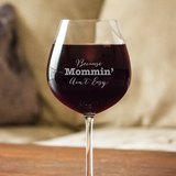 Because Mommin' Ain't Easy Wine Glasses