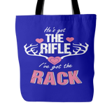 He's Got The Rifle I've Got The Rack Tote Bag