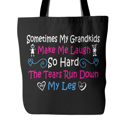 Sometimes My Grandkids Make Me Laugh So Hard Tote Bag