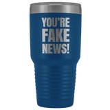 You're Fake News Tumbler