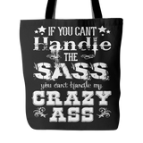 If You Can't Handle The Sass Tote Bag