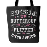 Buckle Up Buttercup Tote Bag