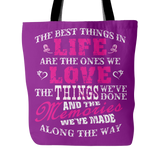 The Best Things In Life Are The Ones We Love Tote Bag