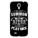 Do Not Summon My Inner Bitch She Doesn't Play Nice Cell Phone Case