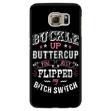 Buckle Up Buttercup Cell Phone Case