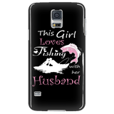 This Girl Loves Fishing With Her Husband Cell Phone Case