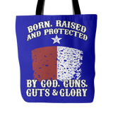 Born Raised And Protected Tote Bag