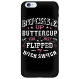 Buckle Up Buttercup Cell Phone Case