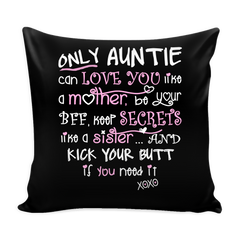 Only Auntie Can Love You Pillow Cover