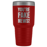 You're Fake News Tumbler