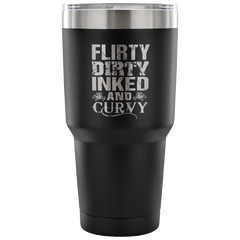 Flirty Dirty Inked and Curvy Tumbler