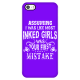 Assuming I Was Like Most Inked Girls Was Your First Mistake Cell Phone Case