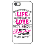 The Best Things In Life Are The Ones We Love Cell Phone Case