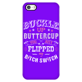 Buckle Up Buttercup Cell Phone Case