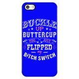 Buckle Up Buttercup Cell Phone Case