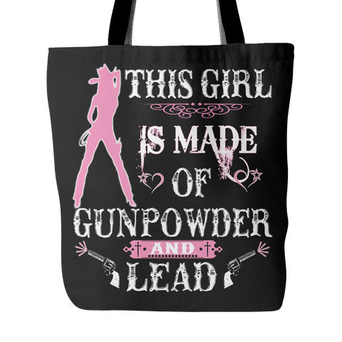 This Girl Is Made Of Gunpowder And Lead Tote Bag