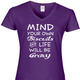 Mind Your Own Biscuits And Life Will Be Gravy