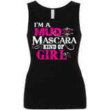 I'm A Mud and Mascara Kind of Girl