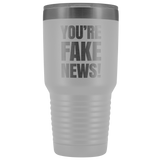 You're Fake News Tumbler