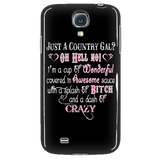 Just A Country Gal? Oh Hell No! Cell Phone Case