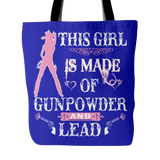 This Girl Is Made Of Gunpowder And Lead Tote Bag