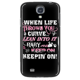 When Life Throws You A Curve Cell Phone Case