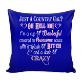 Just A Country Girl? Oh Hell No Pillow Cover