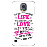 The Best Things In Life Are The Ones We Love Cell Phone Case