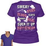 Sweat Dries Blood Clots Bones Heal Suck It Up Buttercup