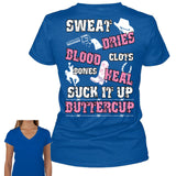 Sweat Dries Blood Clots Bones Heal Suck It Up Buttercup