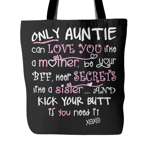 Only Auntie Can Love You Tote Bag