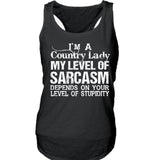 I'm A Country Lady My Level Of Sarcasm