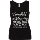 I'm A Tattooed Mom Just Like A Normal Mom Except Much Cooler