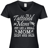 I'm A Tattooed Mom Just Like A Normal Mom Except Much Cooler