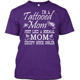 I'm A Tattooed Mom Just Like A Normal Mom Except Much Cooler