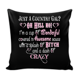 Just A Country Girl? Oh Hell No Pillow Cover